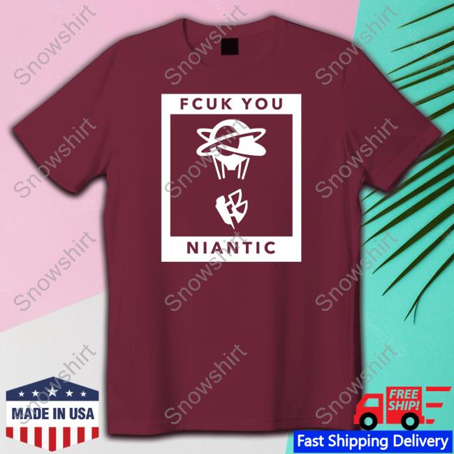 Fcuk You Niantic T-Shirt