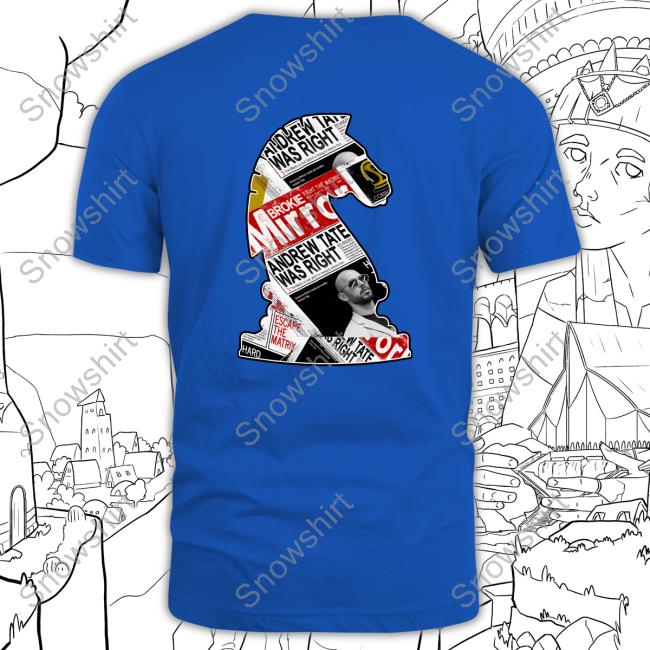 Top G Merch Andrew Tate Was Right Tee Top G Merch Andrew Tate Was Right Sweatshirt