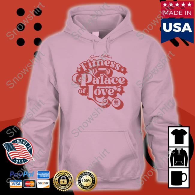 Simon Miller's Fitness Palace Of Love Shirt Simon Miller Samson Athletics Shop Simon Miller's Fitness Palace Of Love Hoodie