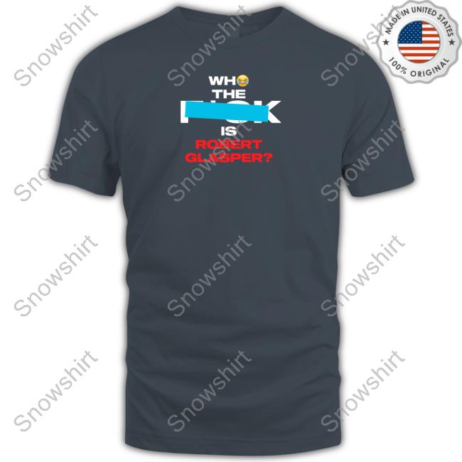 Who The Fuck Is Robert Glasper Sweatshirt Chris Brown Grammys Who The Fuck Is Robert Glasper Tee Shirt Chris Brow