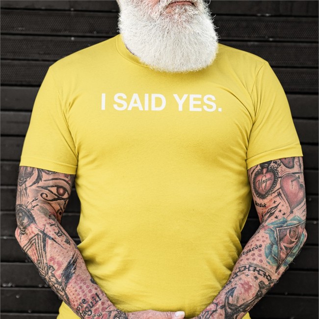 I Said Yes T-Shirt