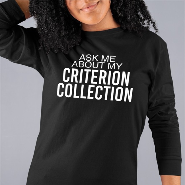 Ask Me About My Criterion Collection Hoodie The Criterion Collection Ask Me About My Criterion Collection Shirt Funny