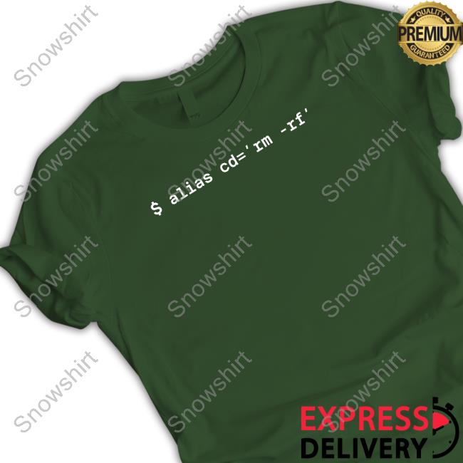 $ Alias Cd=Rm-Rf T-Shirt Jess Jessicasachs $ Alias Cd=Rm-Rf Sweatshirt