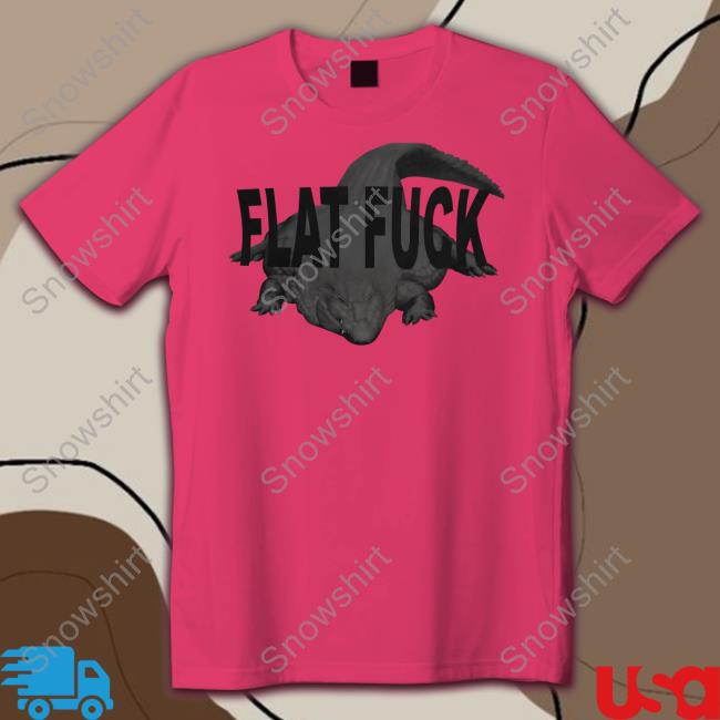 Flat Fuck Shirt Gators Daily