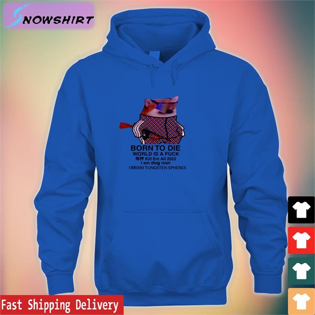 Ruslan Zinin Born To Die World Is A Fuck Dog Tees Born To Die World Is A Fuck Dog Classic White Long Sleeve Tee Ruslan Zinin