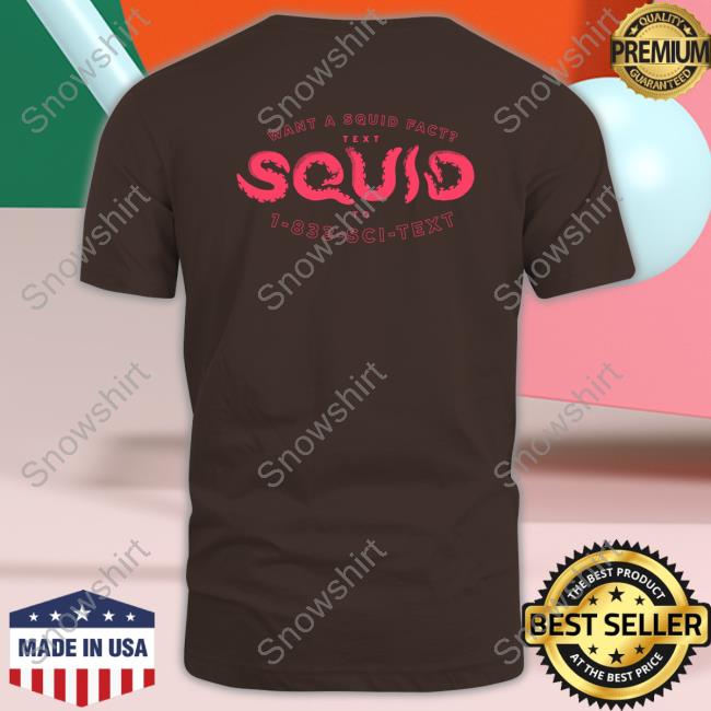Fill Your Skull With Squid Facts Hoodie Fill Your Skull With Squid Facts Shirt