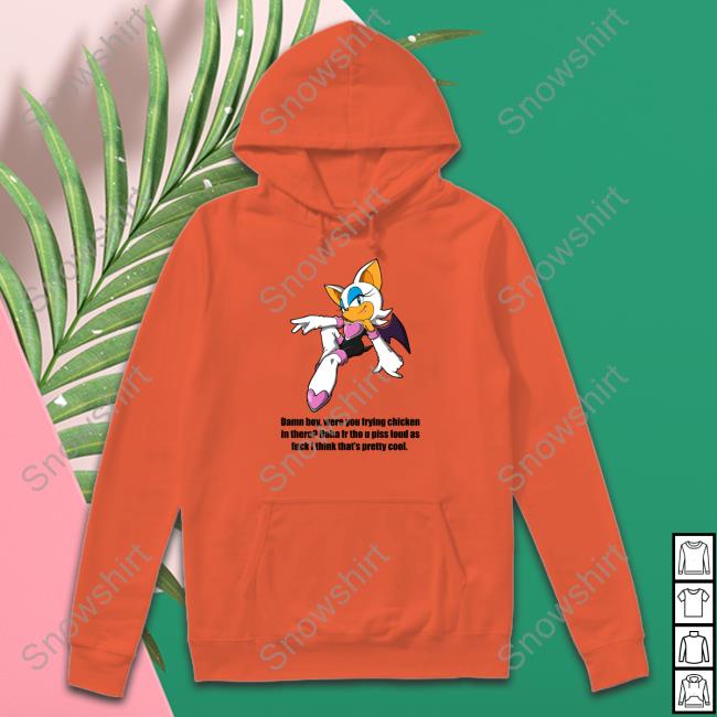 Shirts That Go Hard Damn Boy Were You Frying Chicken In There Haha Fr Tho U Piss Loud As Fuck I Think That's Pretty Cool T Shirt Damn Boy Were You Frying Chicken In There Haha Fr Tho U Piss Loud As Fuck I Think That's Pretty Cool T Shirt