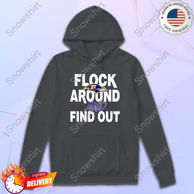 Flock Around And Find Out Baltimore Ravens Tee Flock Around And Find Out Baltimore Ravens Tank