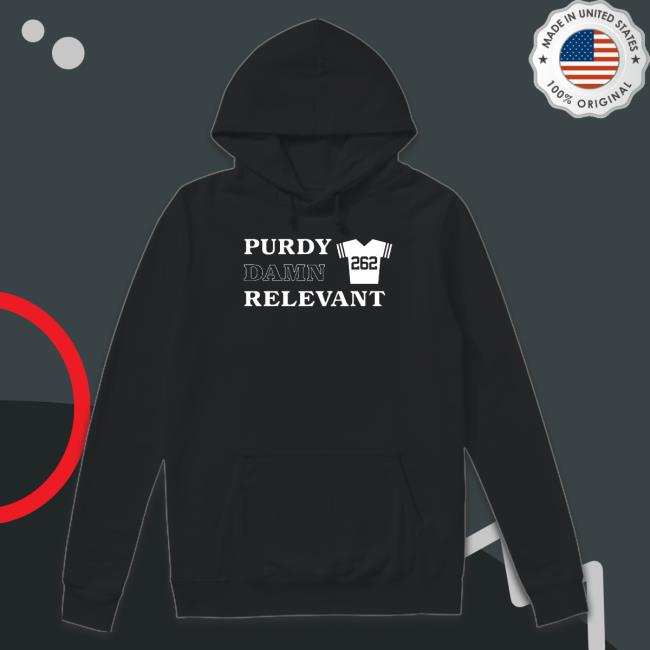 Official Purdy relevant san francisco football 2022 Long Sleeve T Shirt Official Purdy relevant san francisco football 2022 Shirts