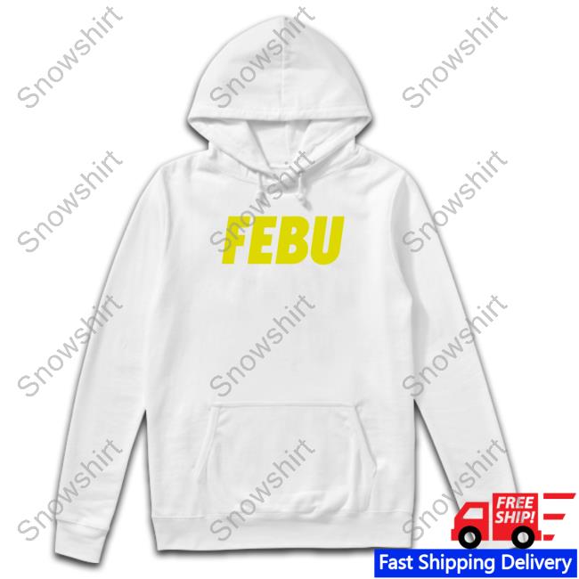 Josh Pate Febu Hoodie Official Josh Pate Febu Shirt