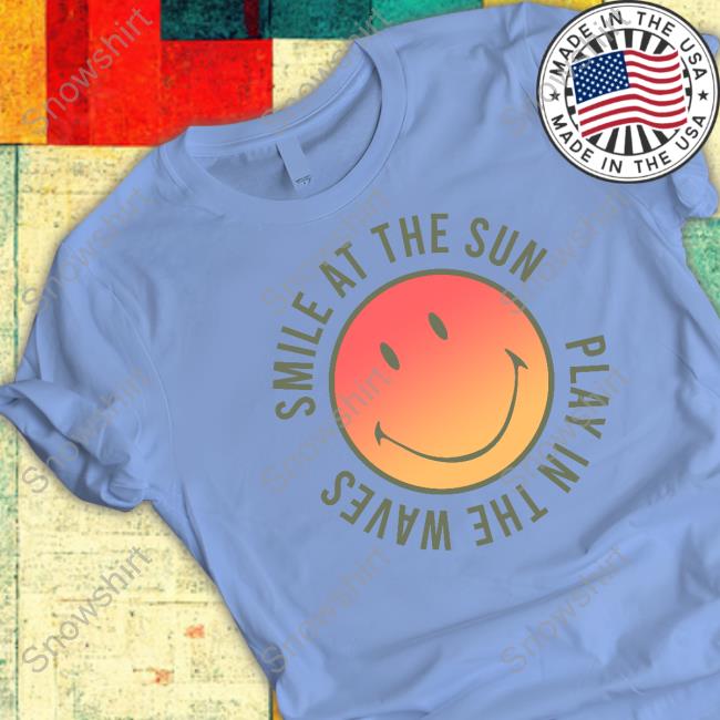 Official Smile At The Sun Play In The Waves Sweatshirt