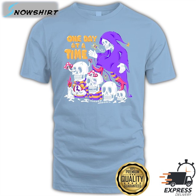 One Day At A Time Tee One Day At A Time Long Sleeve Tee Shirt Murder Apparel Merch