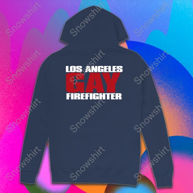 Los Angeles Gay Firefighter Sweatshirt Emma Boycrushbuckley Los Angeles Gay Firefighter Tee Emma Boycrushbuckley