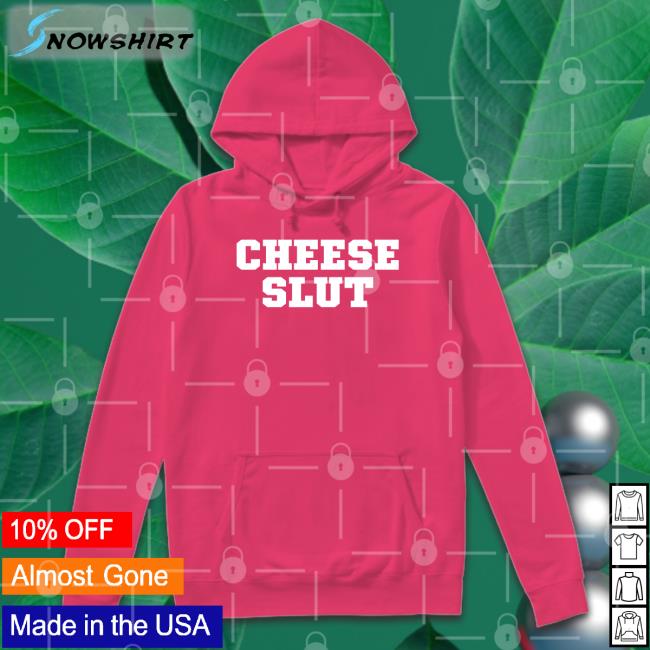 Cheese Sex Death Merch Cheese Slut Hoodie