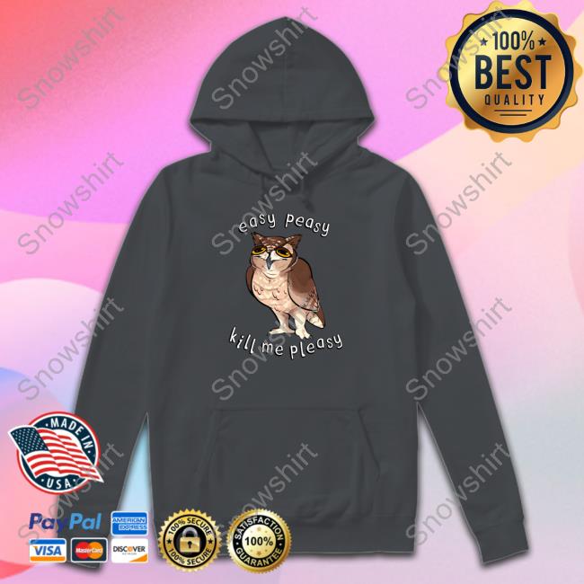 Shammy Merch Easy Peasy Kill Me Pleasy Shirt Orchideight