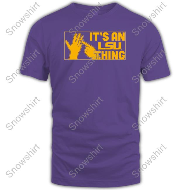 Breakingt It's An Lsu Thing T Shirt