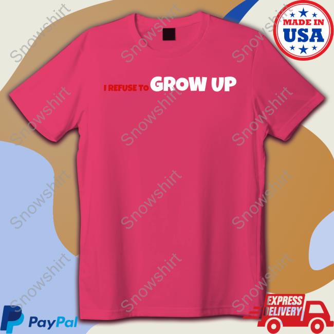 Daydrian Harding Merch I Refuse To Grow Up Hat Daydrian Harding Merch I Refuse To Grow Up Sweatshirt