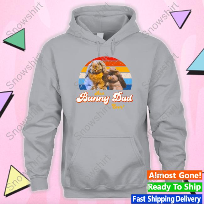 Lythero Best Bunny Dad Ever Hooded Sweatshirt Lythero Best Bunny Dad Ever T-Shirt