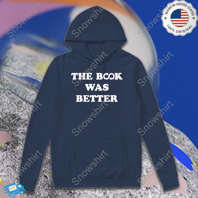 The Book Was Better New Shirt Paul Gtremblay The Book Was Better Shirt