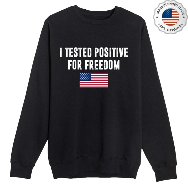 I Test Positive For Freedom Usa Premium Crewneck Sweatshirt Crew Neck Sweatshirt