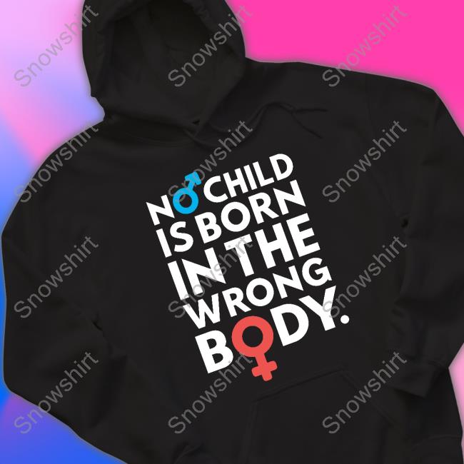 Gays Against Groomers No Child Is Born In The Wrong Body Shirt
