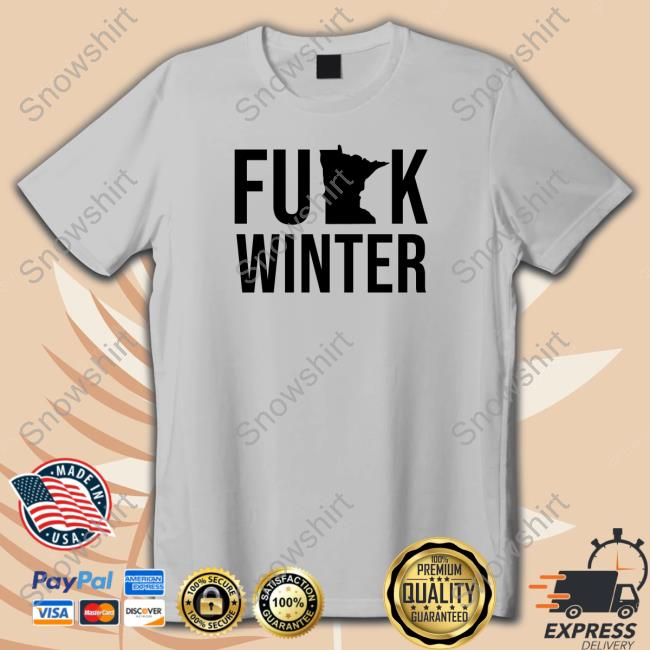 Official Fuck Winter Shirt Fuck Winter Shirt Swardson