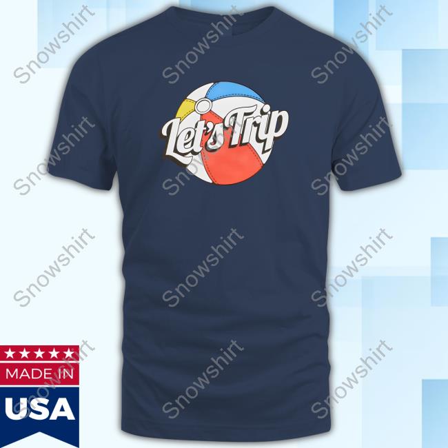 Let's Trip Beach Ball T Shirt