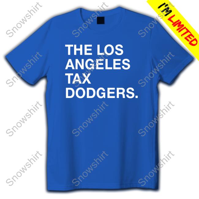 Official Obvious Shirts The Los Angeles Tax Dodgers Tee