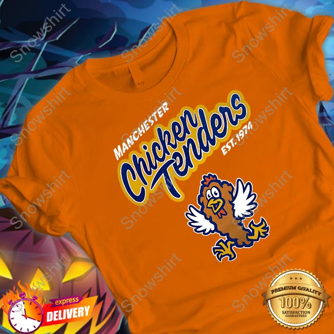 Official Fisher Cats Store Manchester Chicken Tenders Est 1974 Shirt Lucy Burdge Manchester Chicken Tenders T Shirt