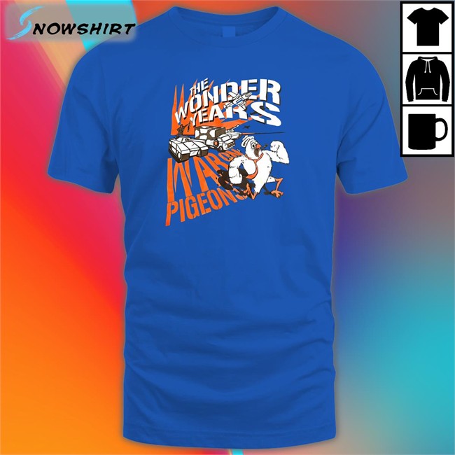 The Wonder Years War On Pigeons Tees Skatune Network Top The Wonder Years War On Pigeons Shirt Skatune Network