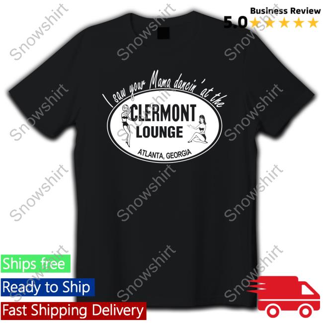 I Saw Your Mama Dancin' At The Clermont Lounge Long Sleeve T Shirt