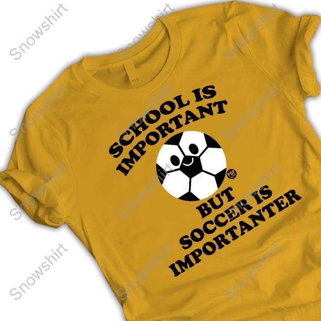 School Ia Important But Soccer Is Importanter Hoodie Official Jimmy Conrad School Ia Important But Soccer Is Importanter Tee