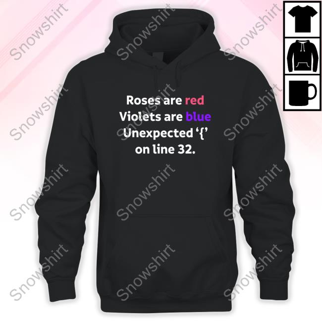 Official Roses Are Red Violets Are Blue Unexpected '{' On Line 32. Top Shirt