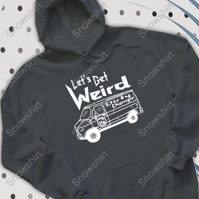 Shopimpact Let's Get Weird Dirty Dango Sweatshirt