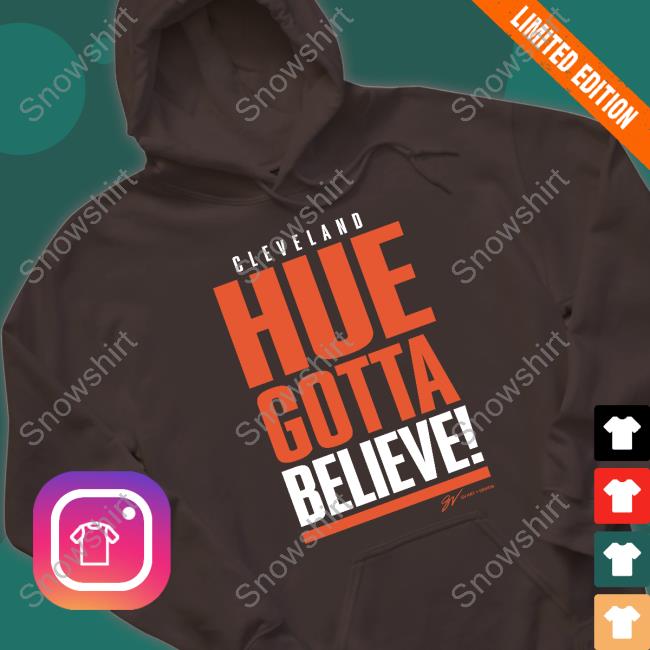 Cleveland Hue Gotta Believe T-Shirt