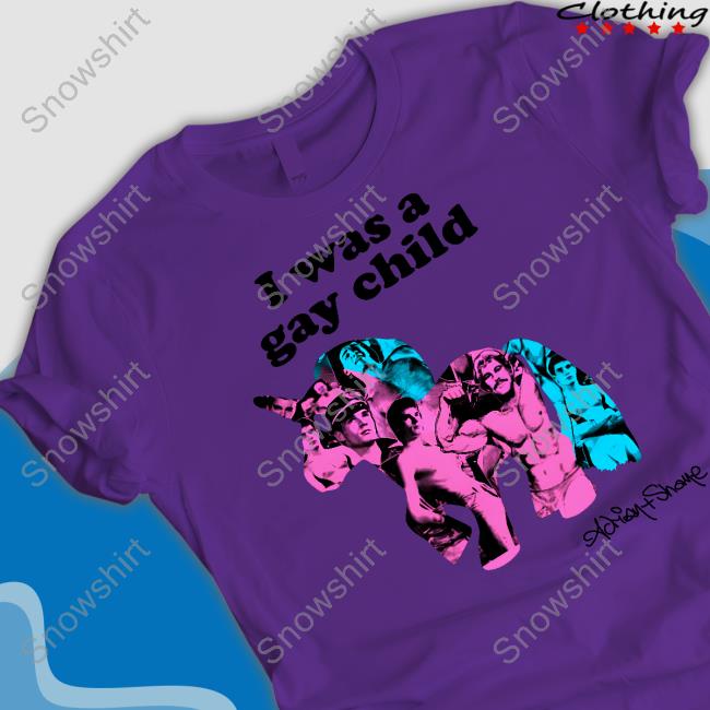 I Was A Gay Child T-Shirt