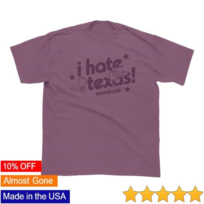 I Hate Texas Short Sleeve Tee Mxmtoon