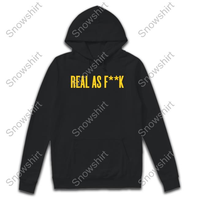 Official Real As Fuck Tee Shirt
