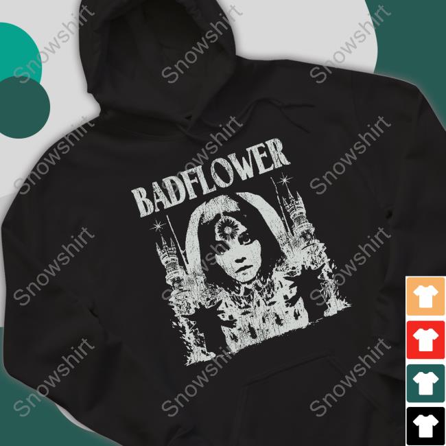 Girl Flower Badflower Shirt Official Girl Flower T-Shirt