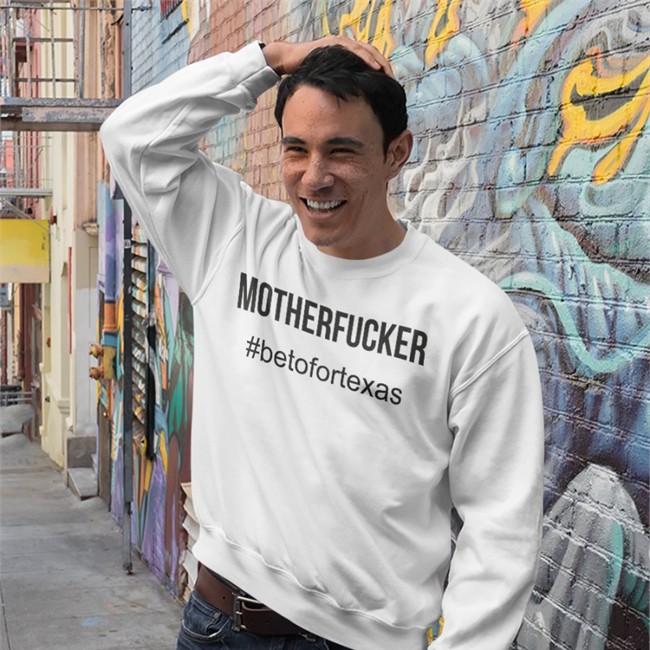 Mother Fcker Betofortexas Hoodie Beto O'rourke Mother Fcker Betofortexas T Shirt Beto O'rourke