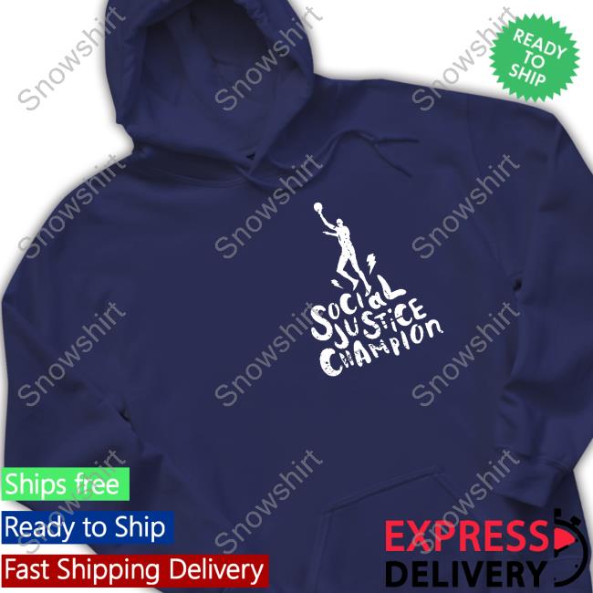 Official Social Justice Champion Hoodie