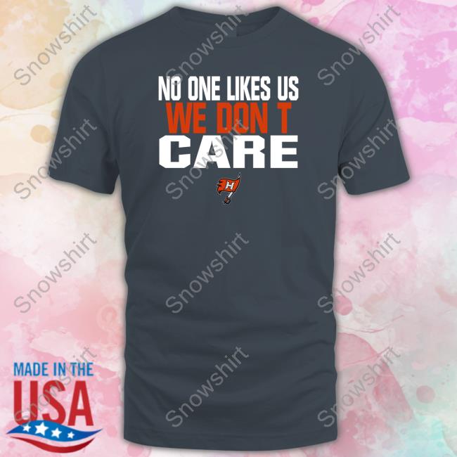 No One Likes Us We Don't Care Shirt Hoover No One Likes Us We Don't Care Shirt
