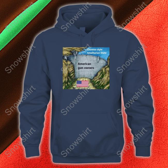 Official Chinese Style Totalitarian State American Gun Owners T-Shirt Chinese Style Totalitarian State American Gun Owners Tee Shirt