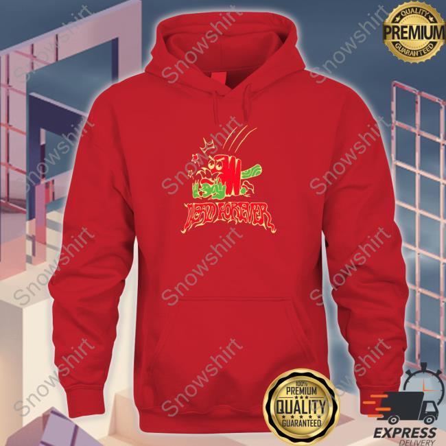 Village Idiot Merch Dead Forever Shirts Villageidiot Official Village Idiot Merch Dead Forever Sweatshirt