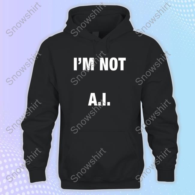 Official I'm Not A.I Shirt Armen Nahapetian I'm Not A.I T Shirt