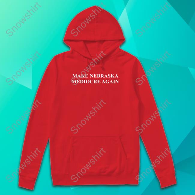 Official Barstool Sports Store Make Nebraska Mediocre Again T Shirt