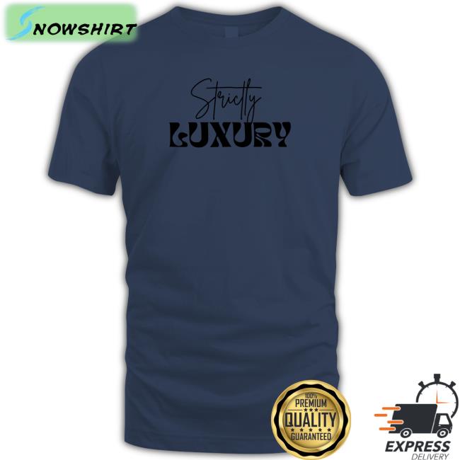 Bella Okagbue Strictly Luxury Hoodies 2K Tote Shop Strictly Luxury Shirt Bella Okagbue