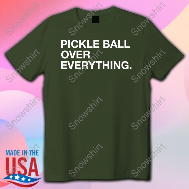 Official Pickle Ball Over Everything Hoodie