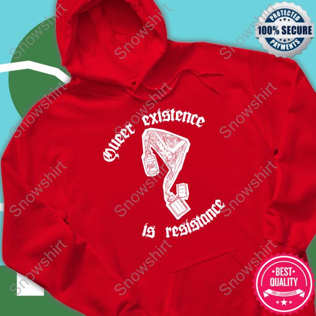 Queer Existence Is Resistance Shirt Mercenary Creative Shop Queer Existence Is Resistance Tee