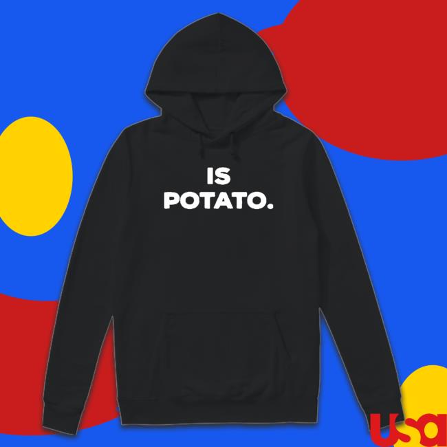 Official Stephen Colbert Is Potato Logo Hooded Sweatshirt Official Stephen Colbert Is Potato Logo Sweatshirt